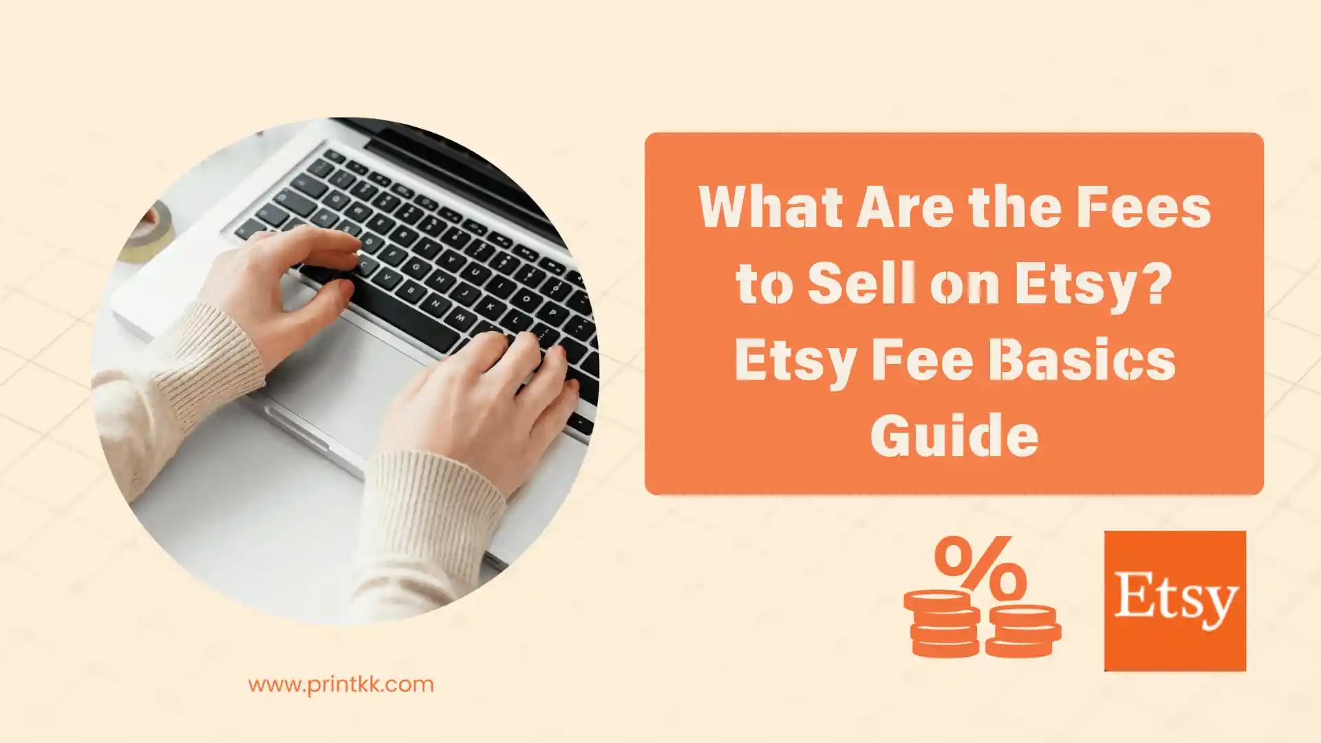 What Are the Fees to Sell on Etsy? Etsy Fee Basics Guide 2025