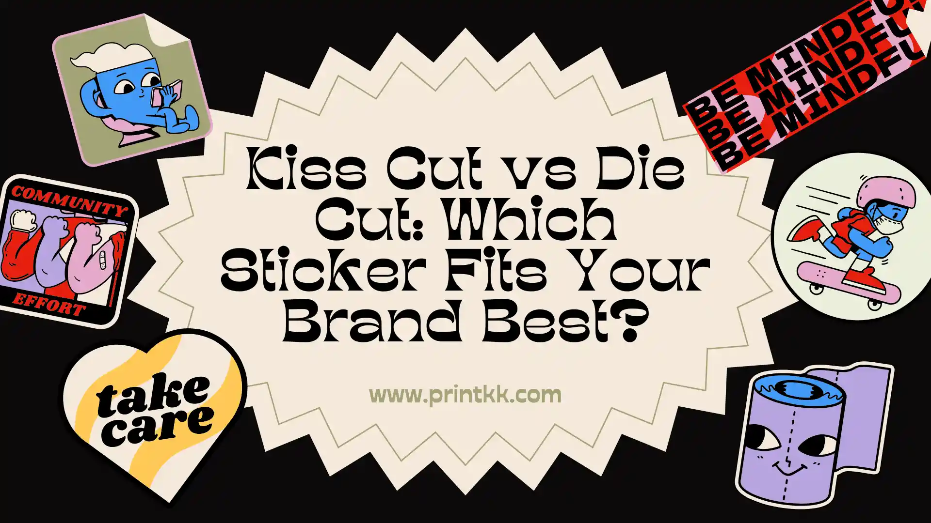 Kiss Cut vs Die Cut: Which Sticker Fits Your Brand Best?