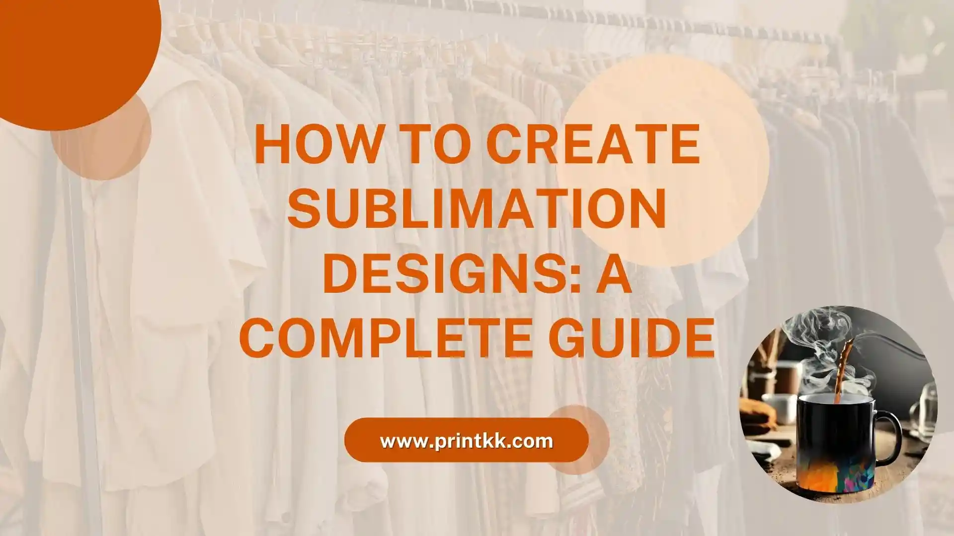 How to Create Sublimation Designs: A Complete Guide