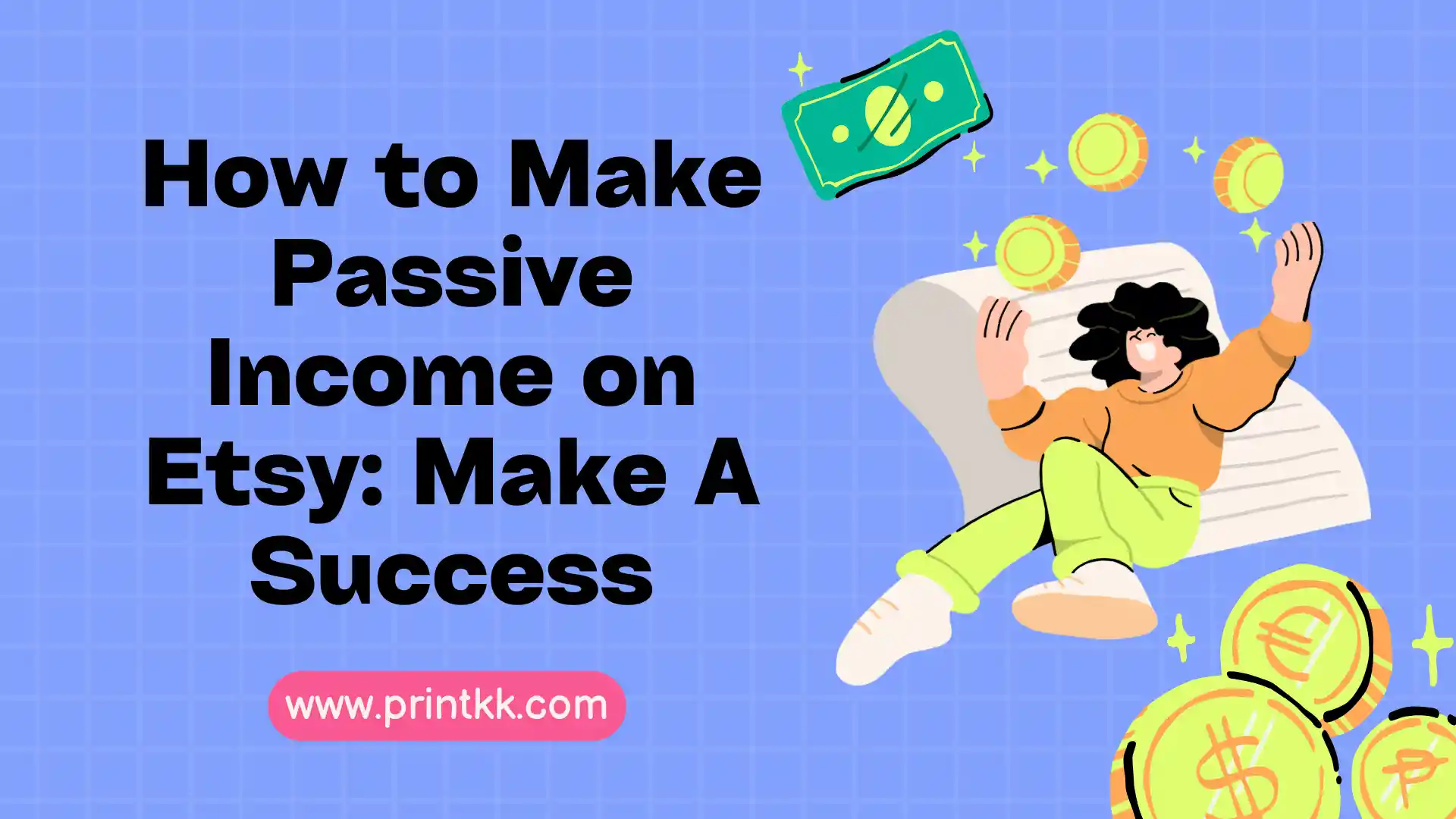 How to Make Passive Income on Etsy: Make A Success