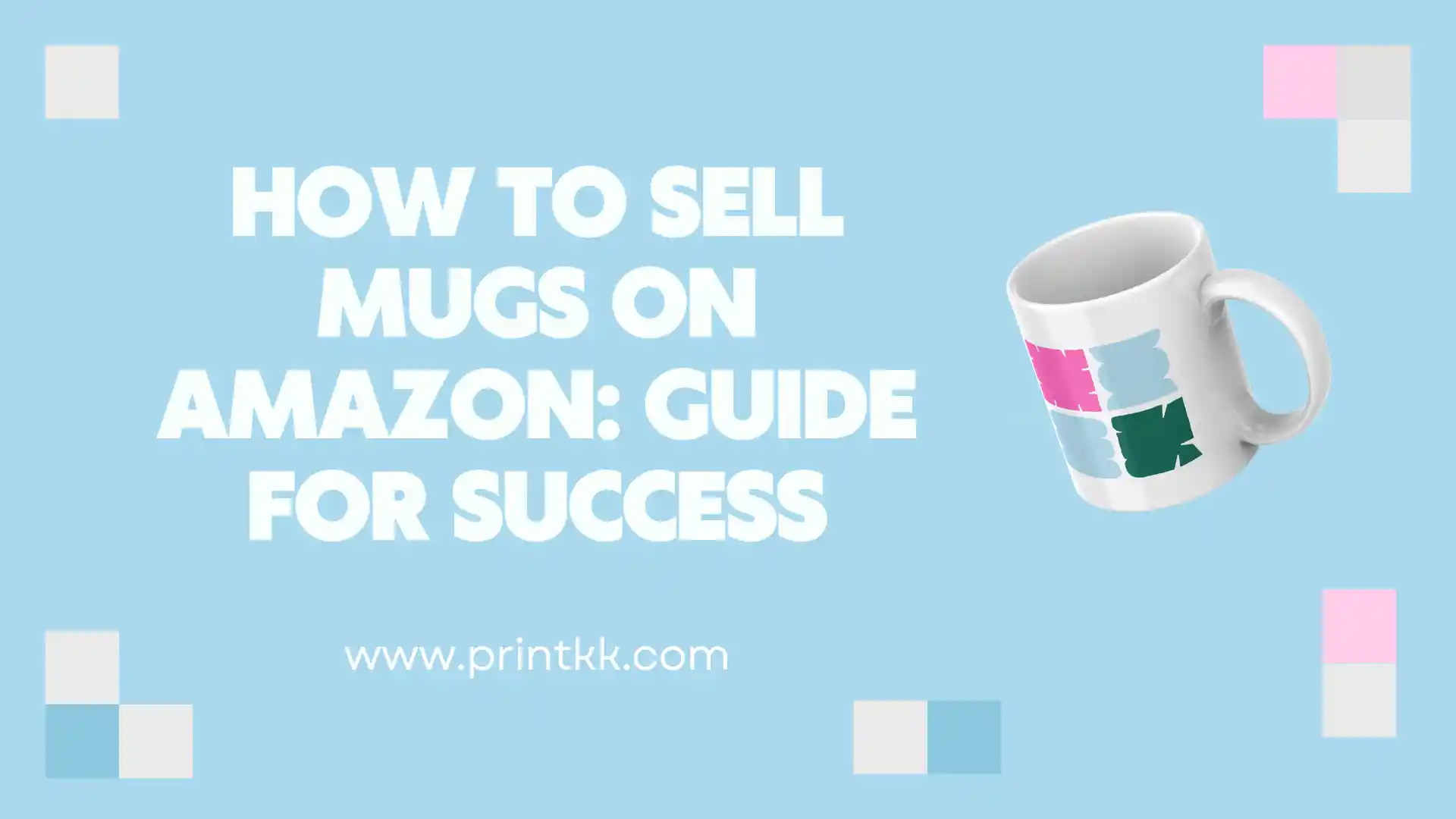 How to Sell Mugs on Amazon: Guide for Success in 2025