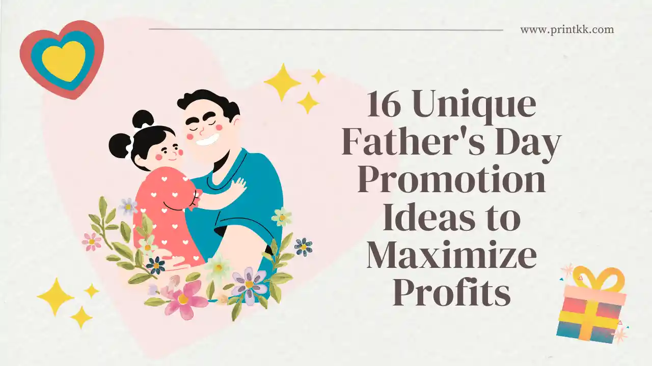 16 Unique Father's Day Promotion Ideas to Maximize Profits