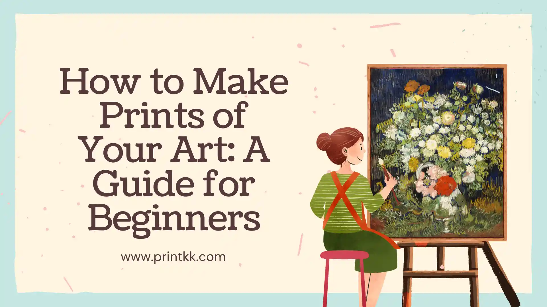 How to Make Prints of Your Art in 2025: A Guide for Beginners