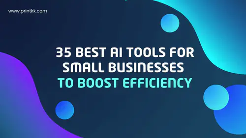 35 Best AI Tools for Small Businesses in 2025 to Boost Efficiency