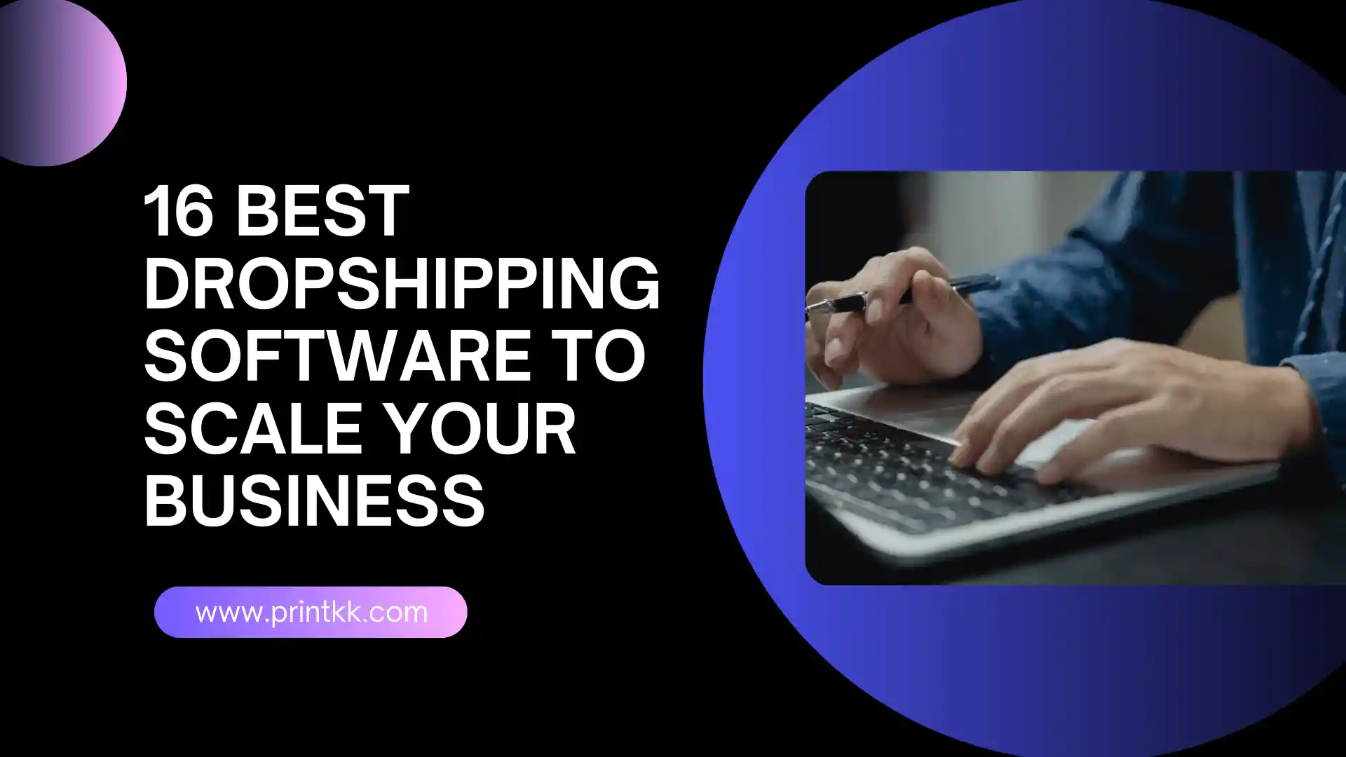16 Best Dropshipping Software to Scale Your Business in 2025
