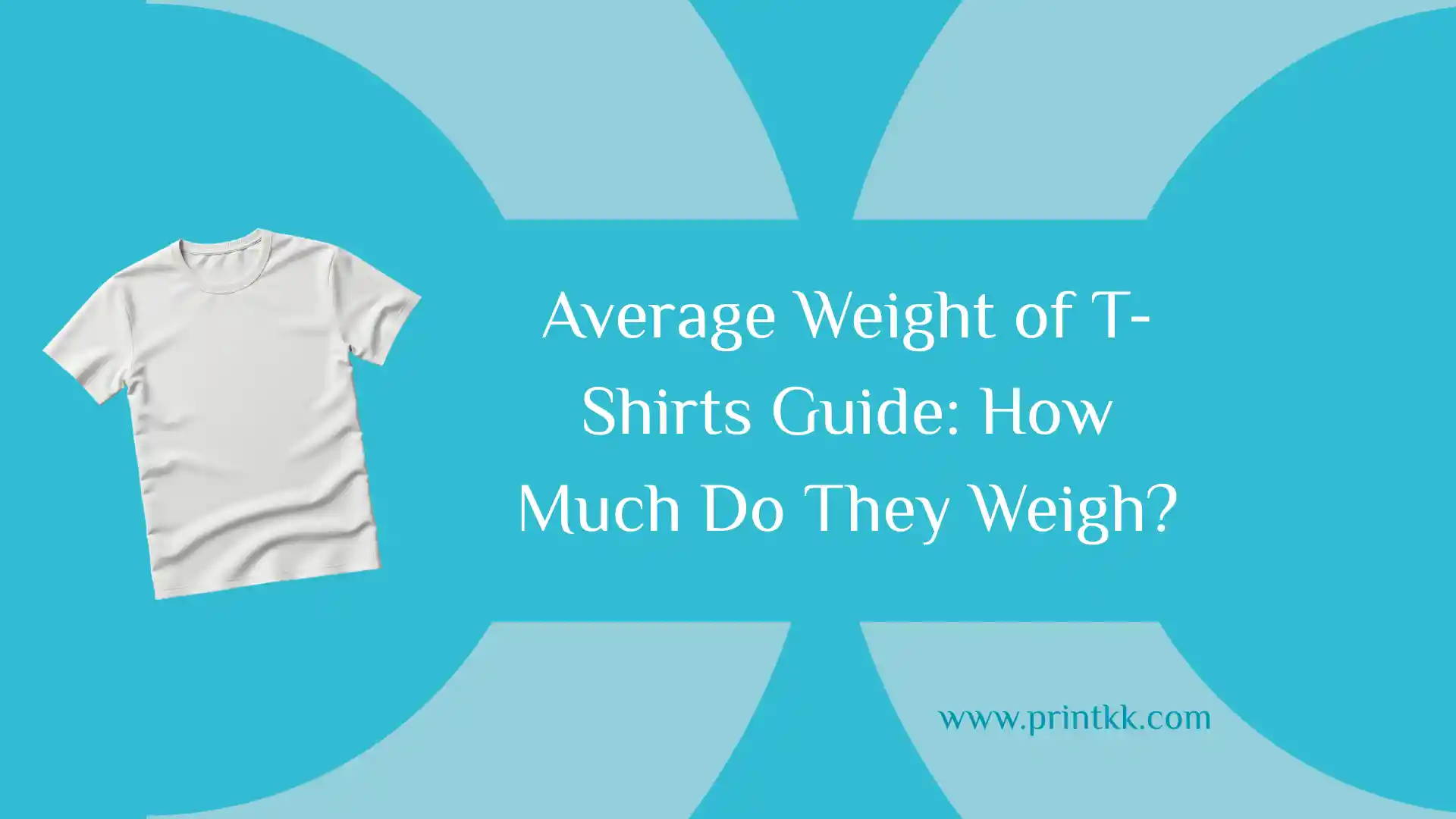 Average Weight of T-Shirts Guide: How Much Do They Weigh?