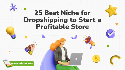 25 Best Niche for Dropshipping to Start a Profitable Store in 2025