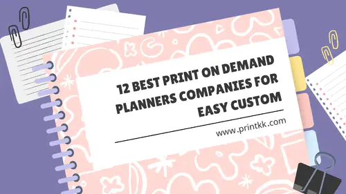 12 Best Print on Demand Planners Companies for Easy Custom