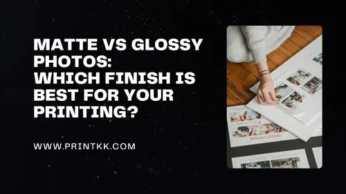 Matte vs Glossy Photos: Which Finish is Best for Your Printing?