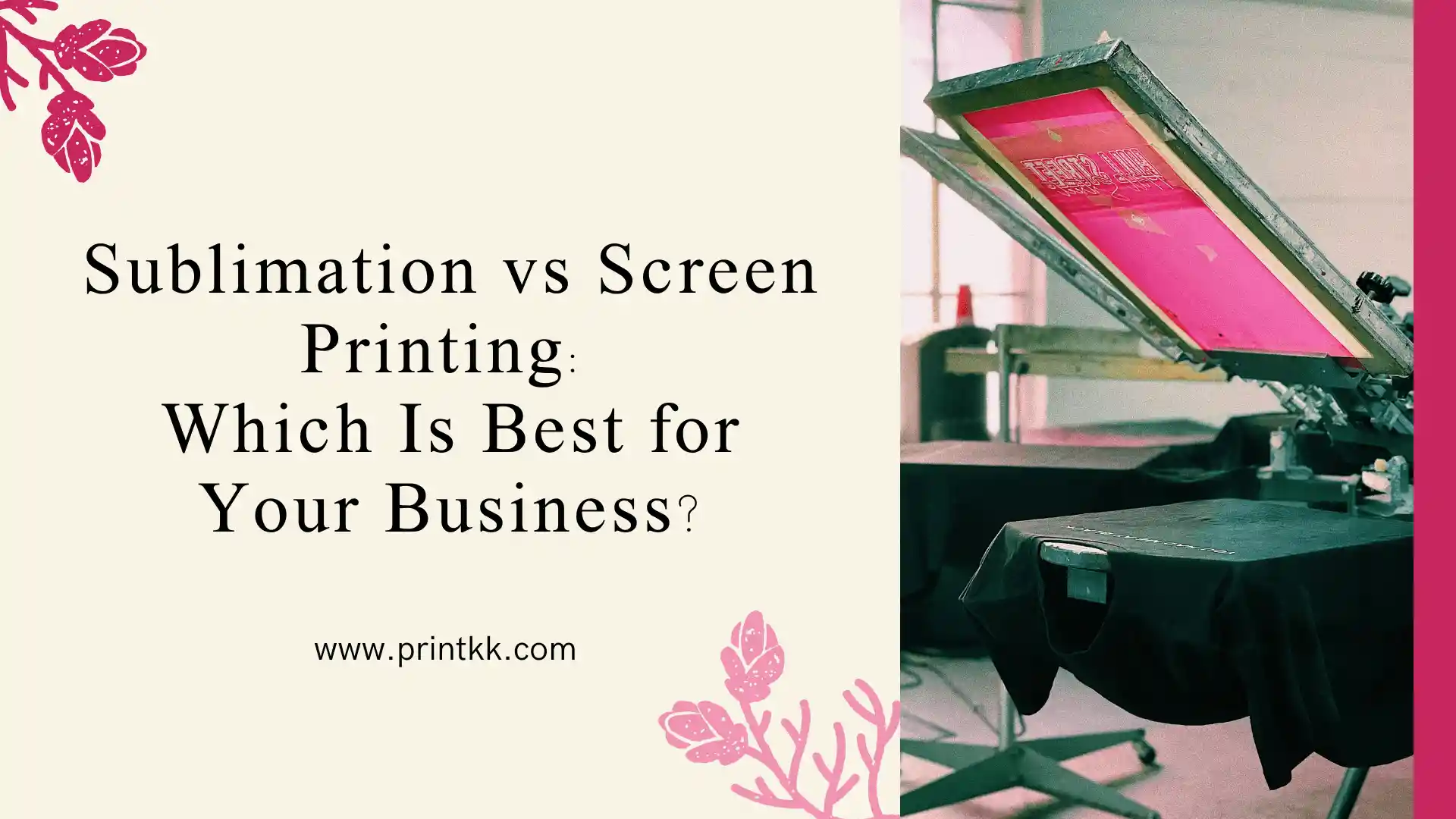 Sublimation vs Screen Printing: Which Is Best for Your Business?