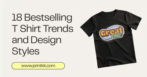 18 Bestselling T Shirt Trends and Design Styles for 2025