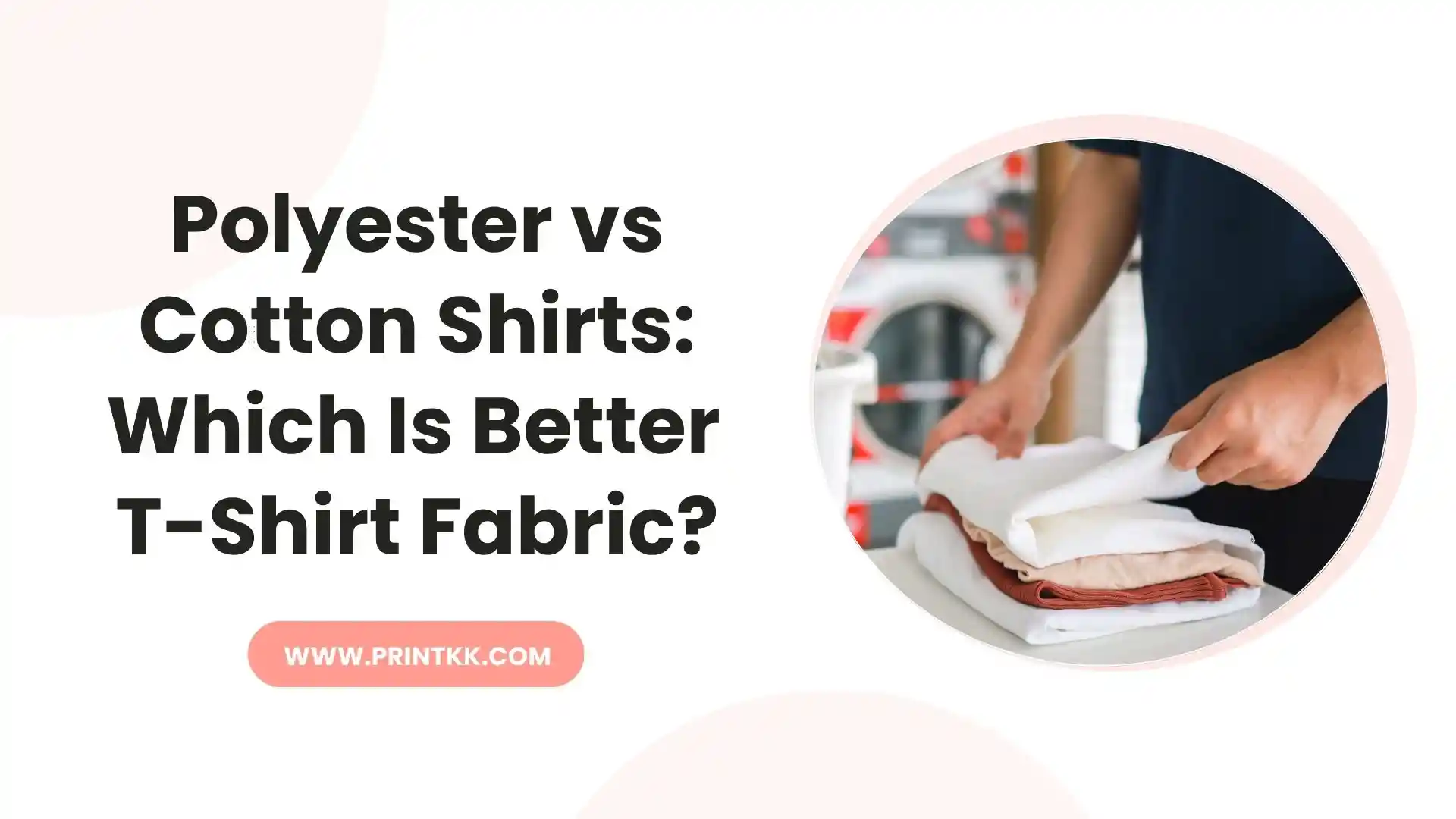 Polyester vs Cotton Shirts: Which Is Better T-Shirt Fabric?