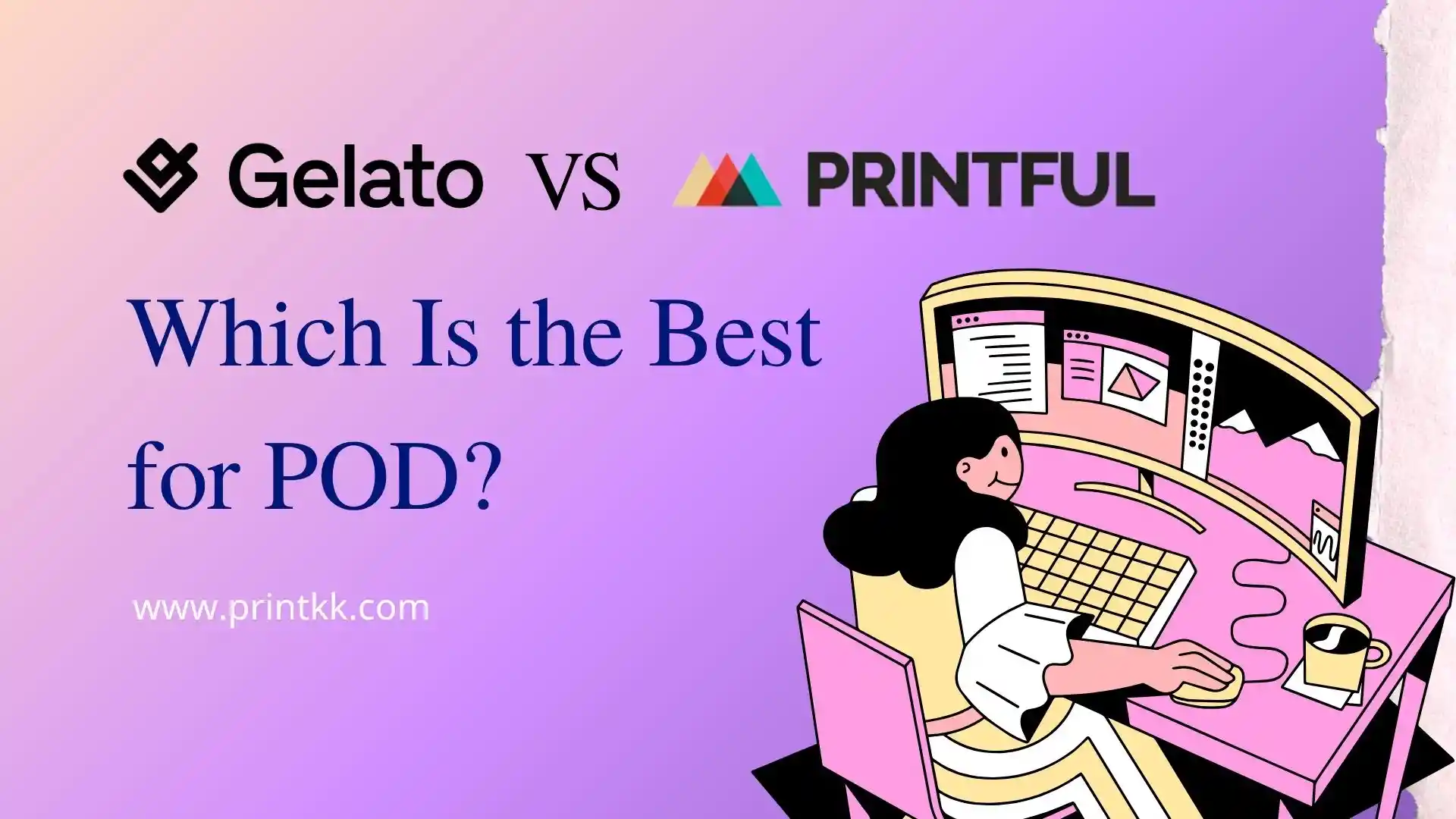 Gelato vs Printful: Which Is the Best for POD