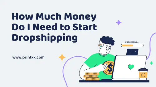 How Much Money Do I Need to Start Dropshipping in 2025?