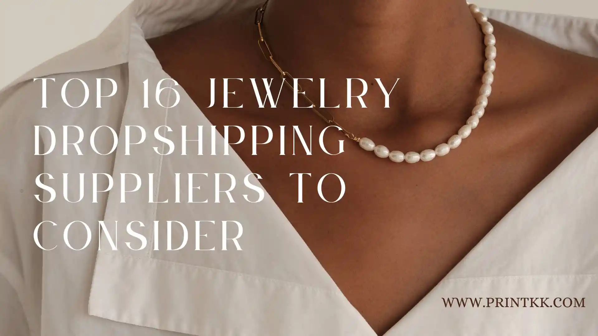 Top 16 Jewelry Dropshipping Suppliers to Consider in 2025