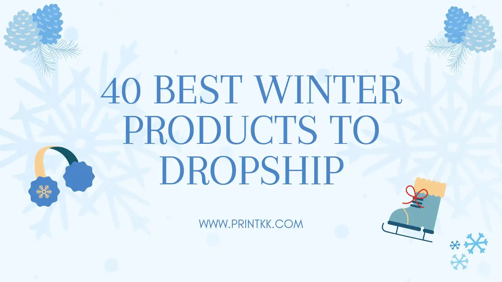 40 Best Winter Products to Dropship in 2025