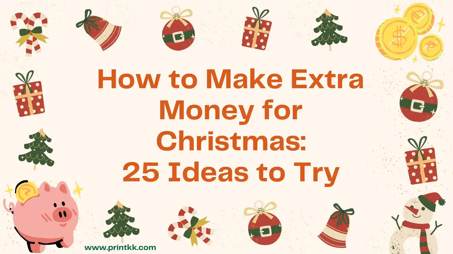 How to Make Extra Money for Christmas: 25 Ideas to Try