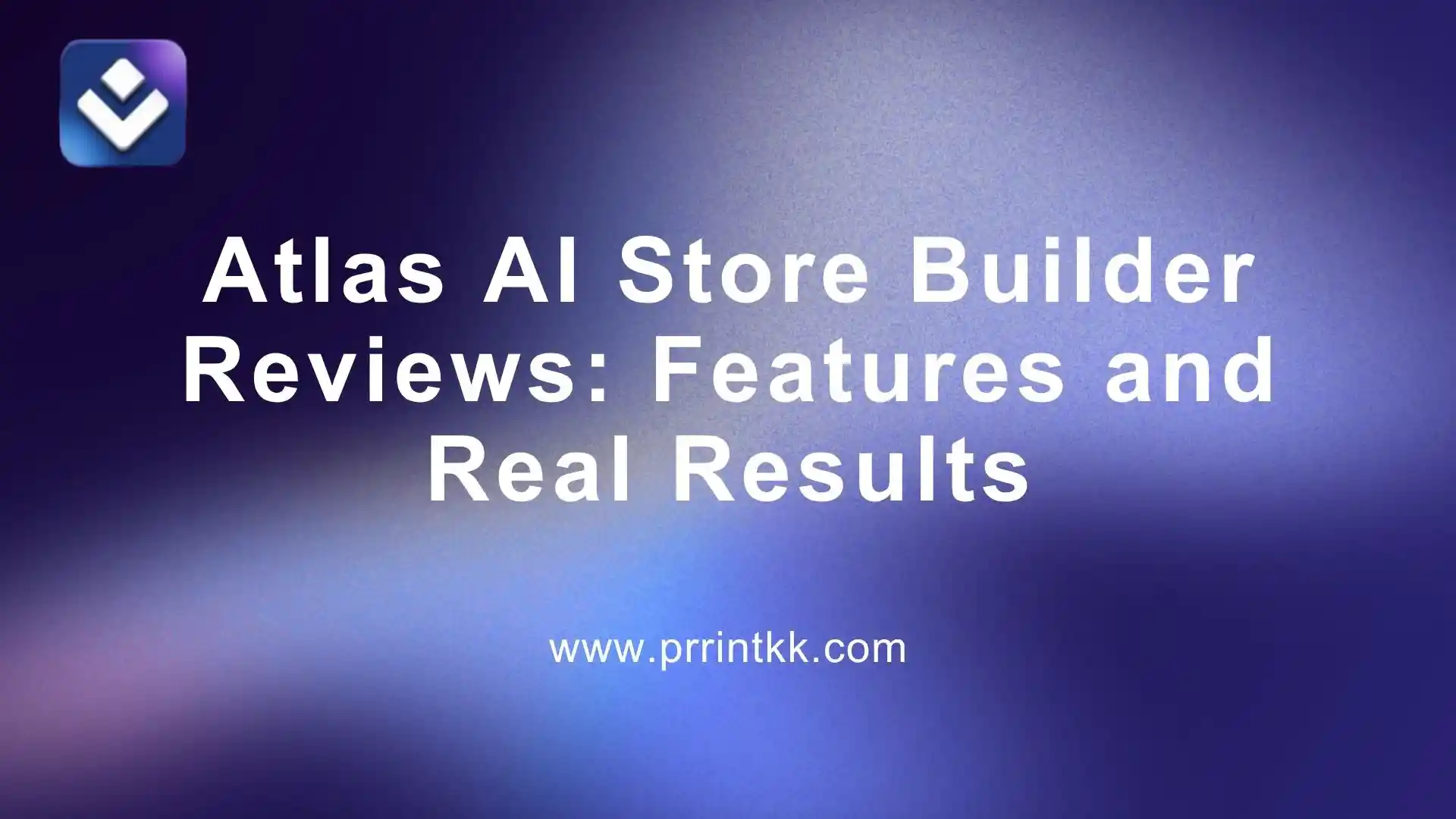 Atlas AI Store Builder Reseñas: Características y Resultados Reales