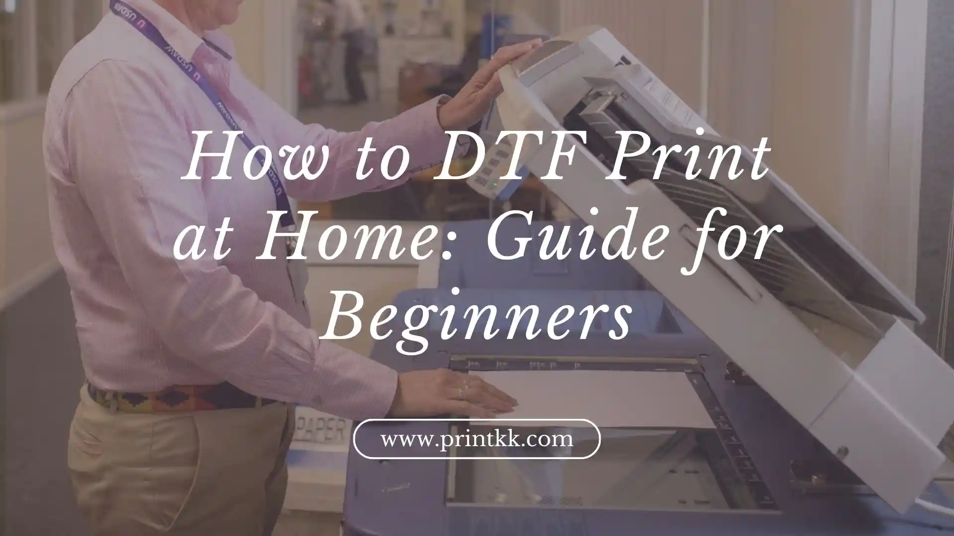 How to DTF Print at Home: Guide for Beginners