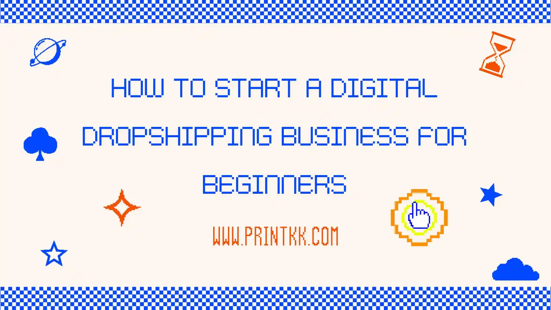 How to Start a Digital Dropshipping Business for Beginners in 2026