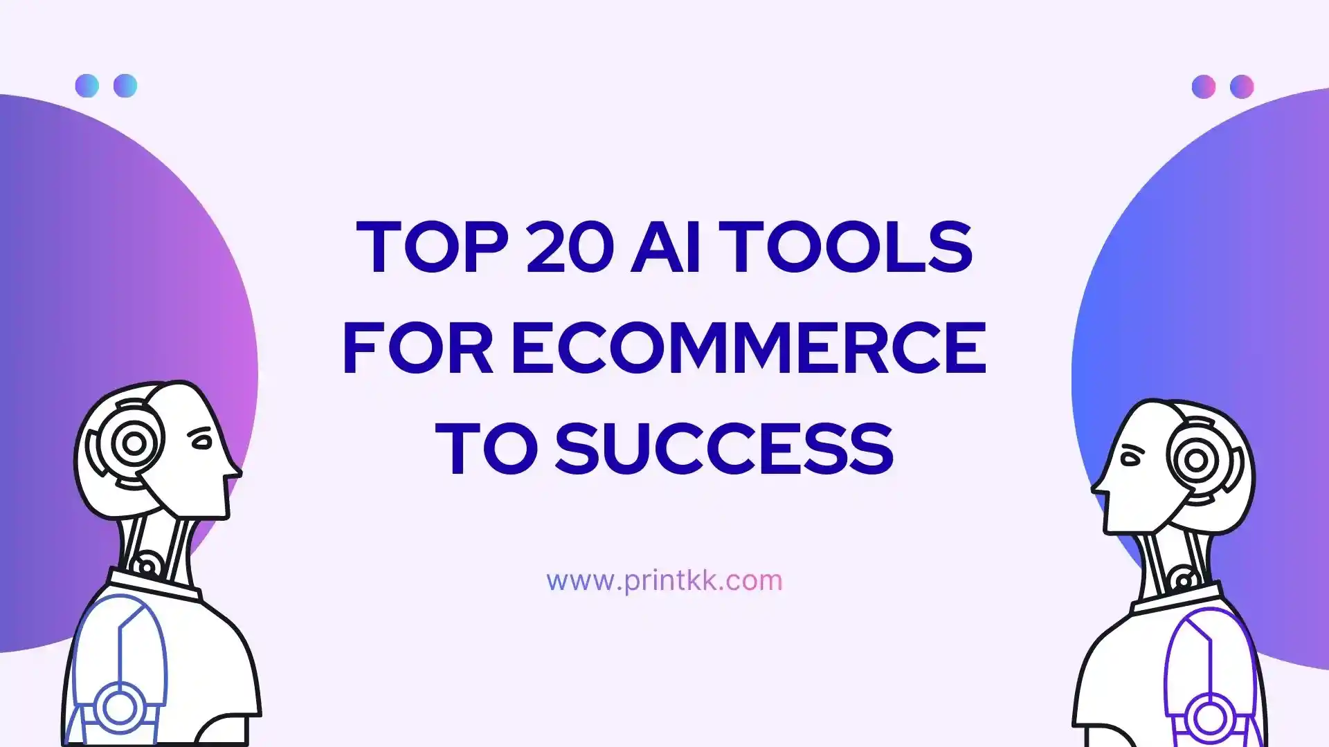 Top 20 AI Tools for Ecommerce to Success in 2026