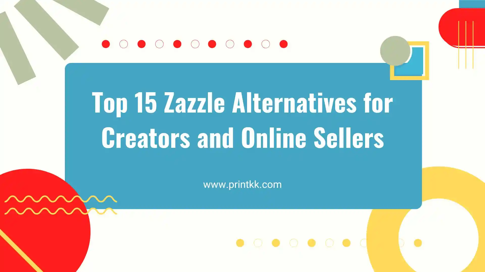Top 15 Zazzle Alternatives for Creators and Online Sellers