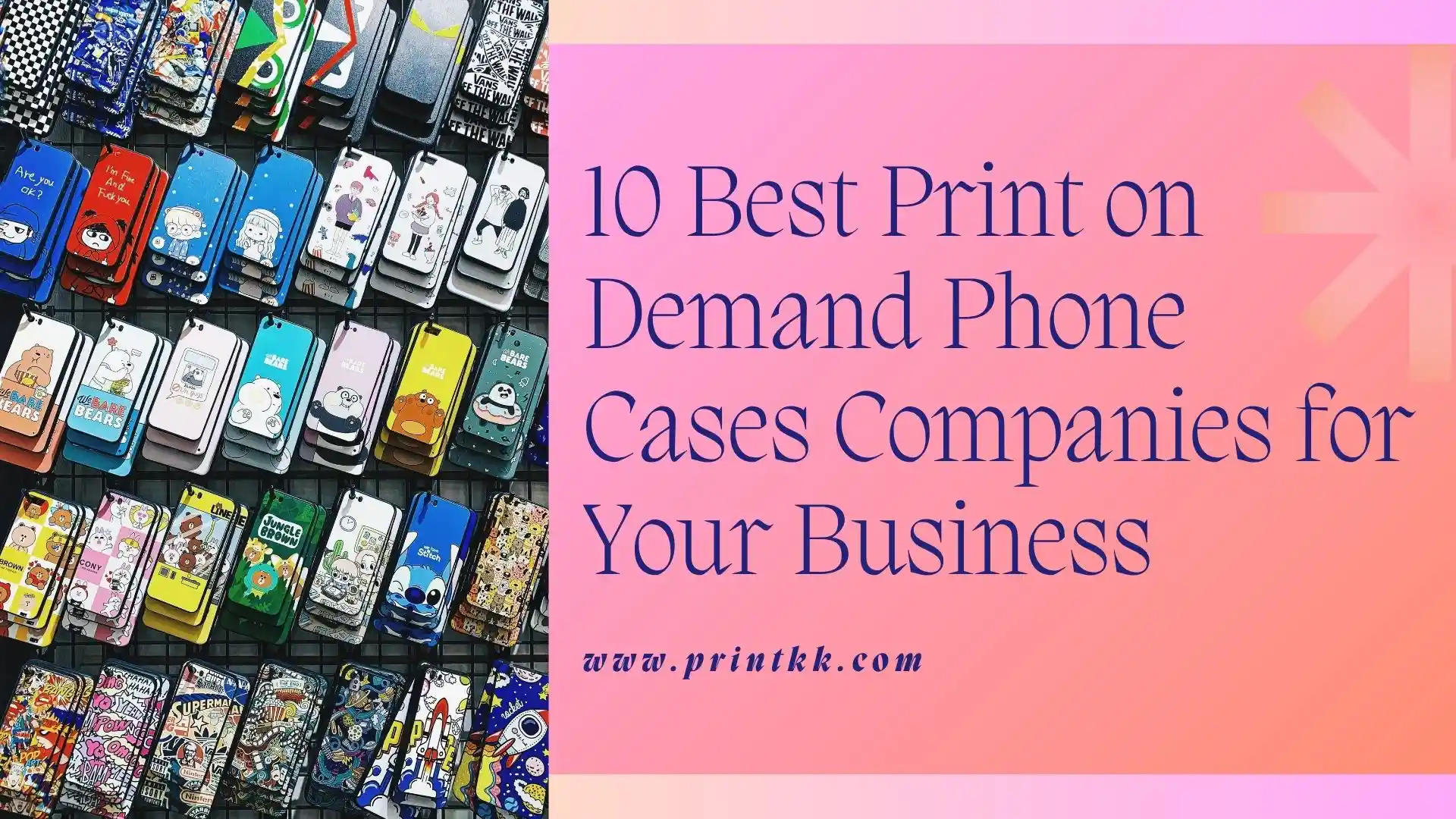 10 Best Print on Demand Phone Cases Companies for Your Business