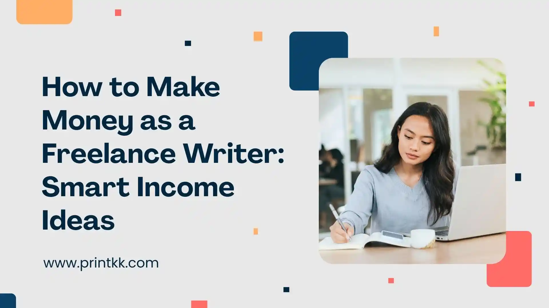 How to Make Money as a Freelance Writer: Smart Income Ideas