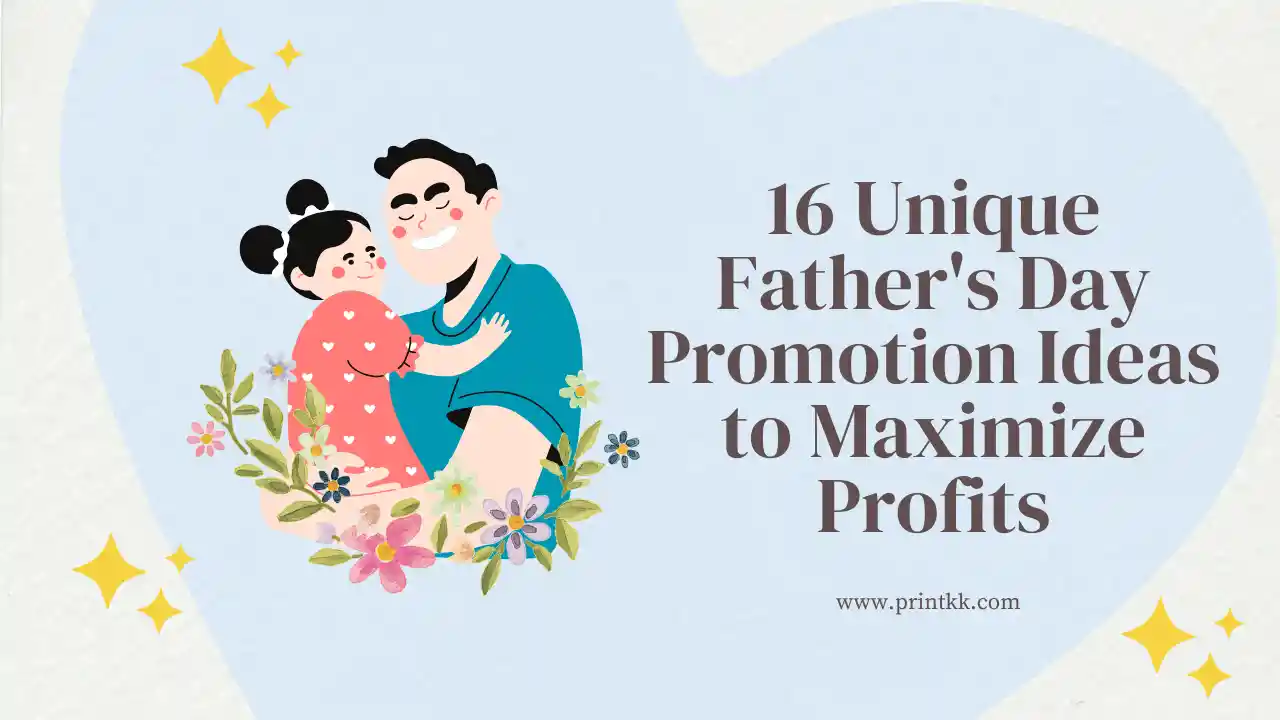 16 Father's Day Promotion Ideas to Expand Brand Reach