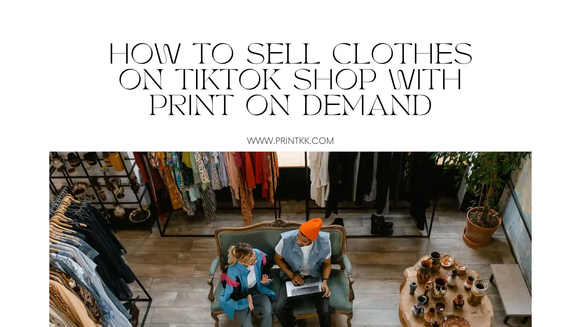 Print on DemandでTikTokで服を販売する方法: 2026年版プレイブック