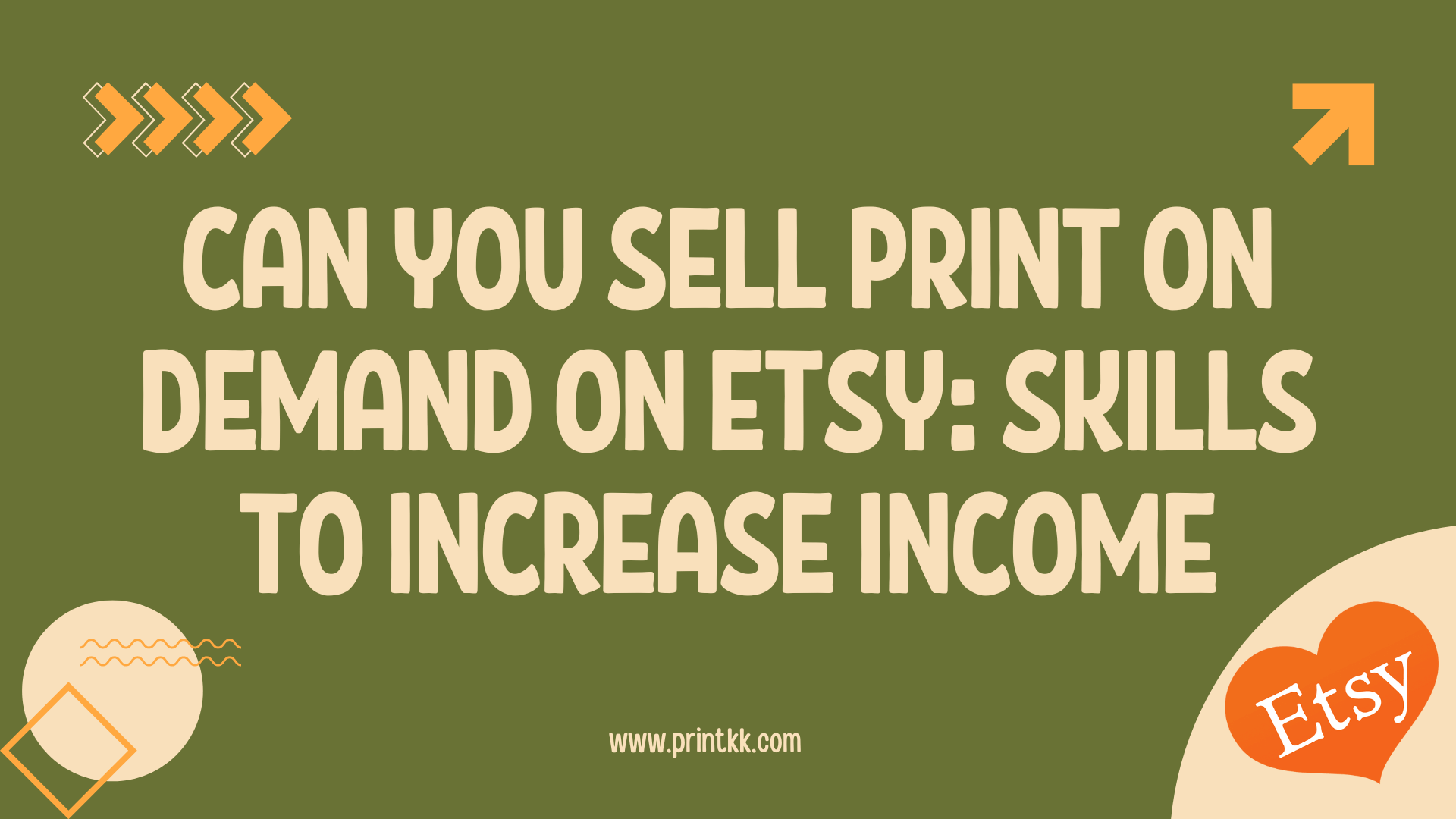 Can You Sell Print on Demand on Etsy: Skills to Increase Income