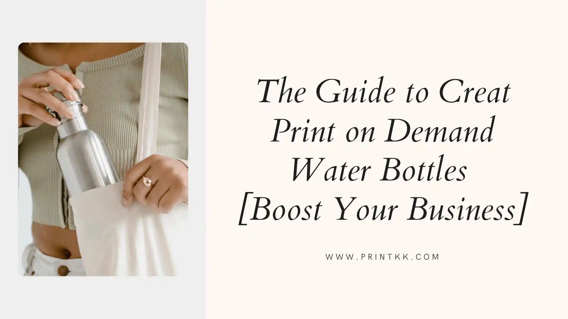 The Guide to Creat Print on Demand Water Bottles [Boost Your Business]