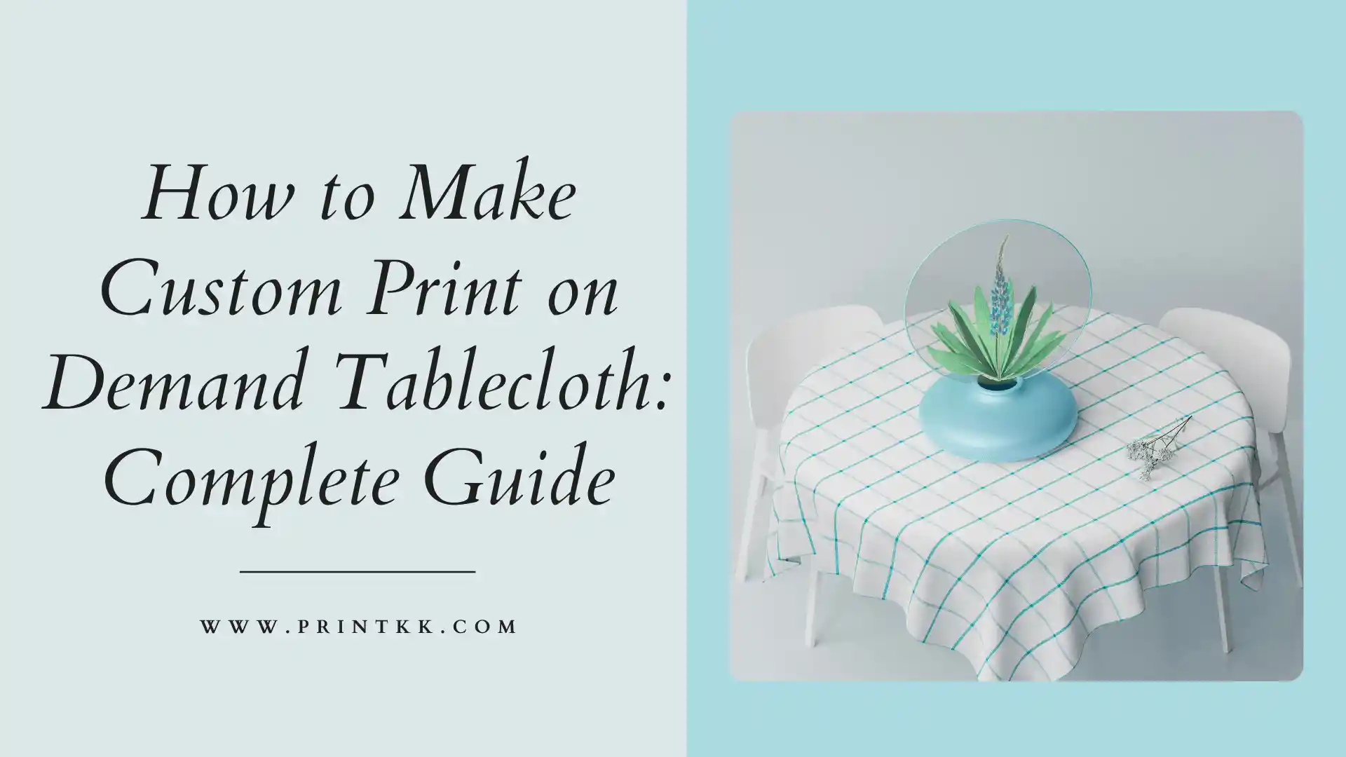 How to Make Custom Print on Demand Tablecloth: Complete Guide