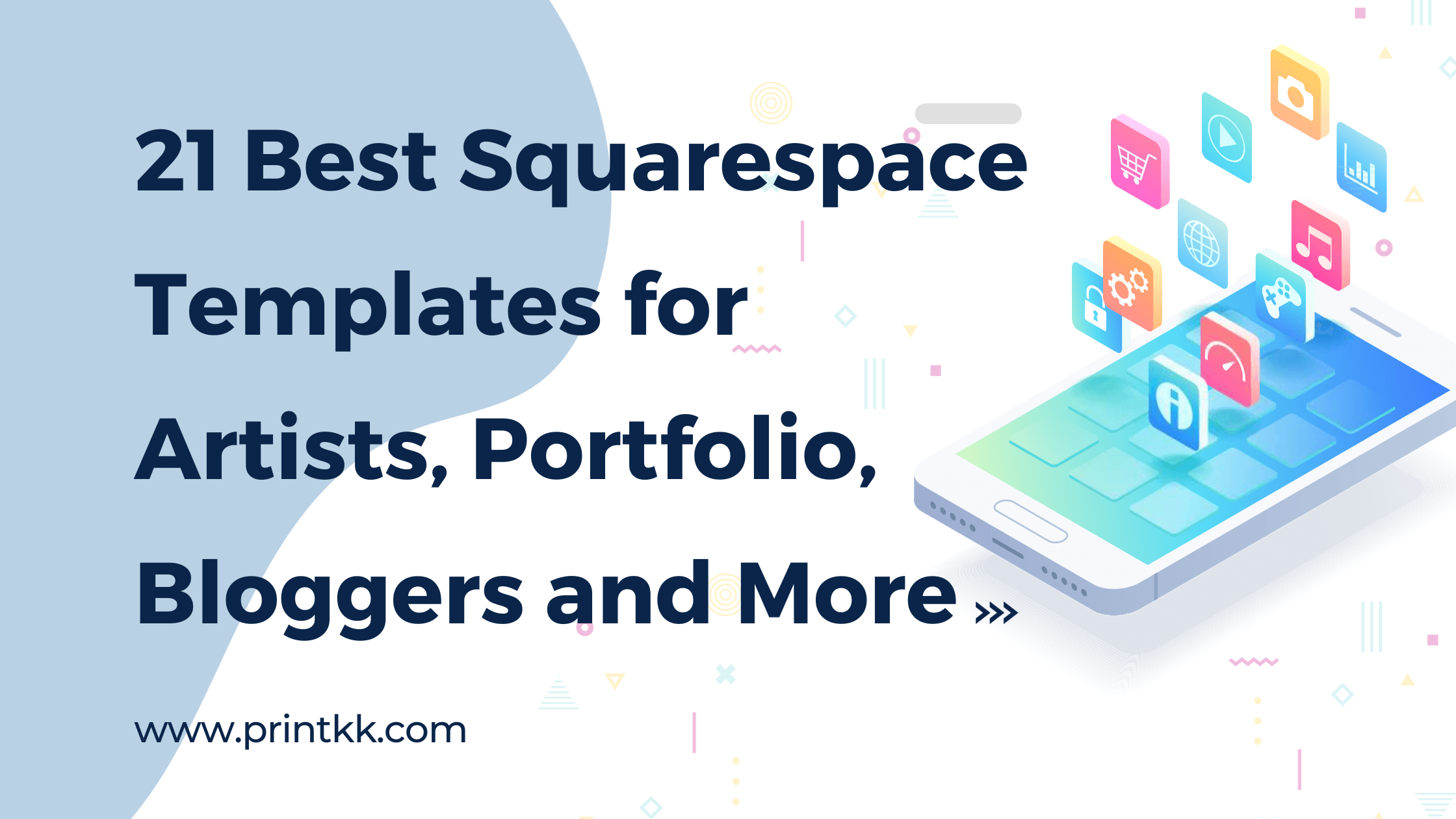 21 Best Squarespace Templates for Artists, Portfolio, Bloggers and More