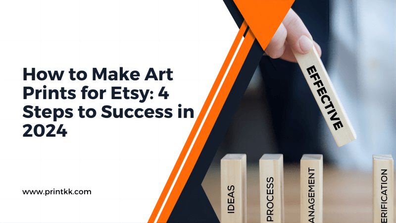 How to Make Art Prints for Etsy: 4 Steps to Success in 2025