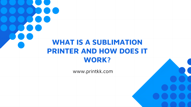 What Is a Sublimation Printer and How Does It Work?